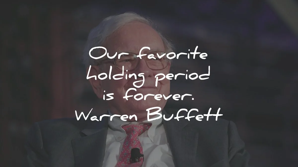 warren buffett quotes favorite holding period wisdom