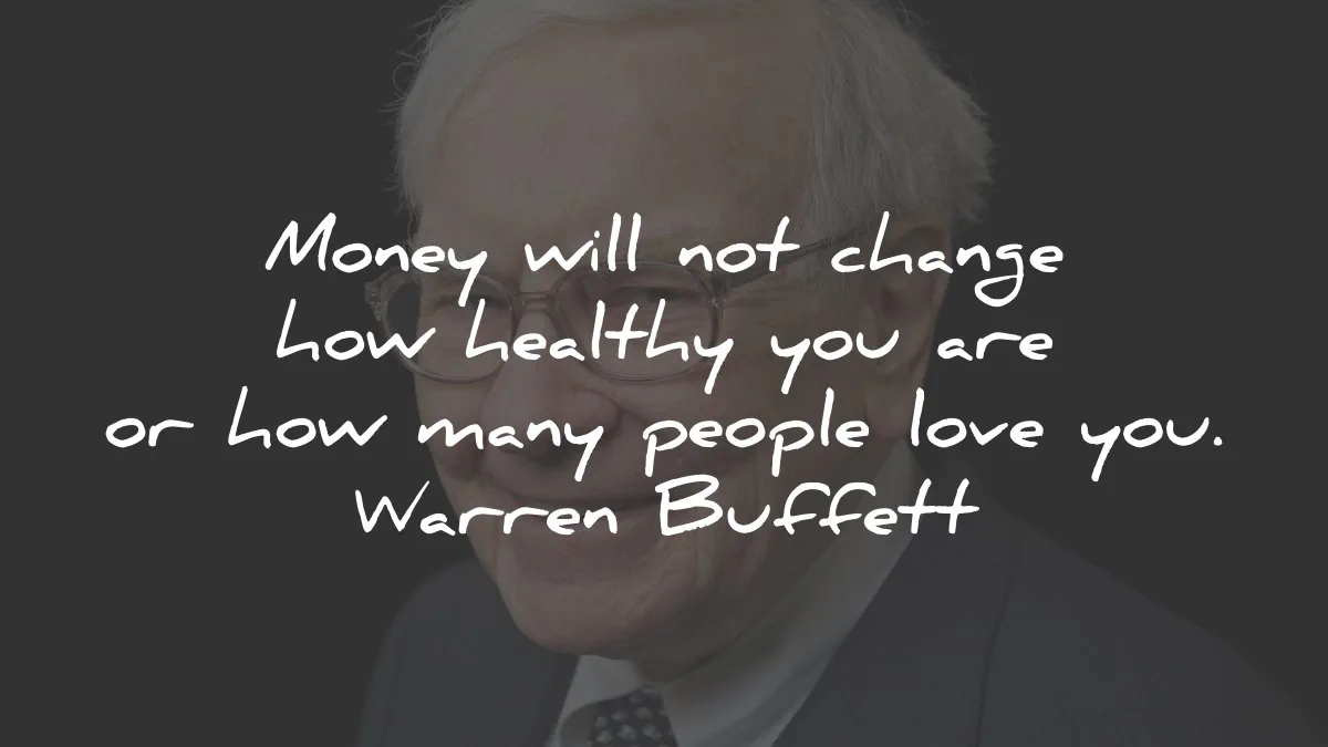 warren buffett quotes money change healthy people love wisdom