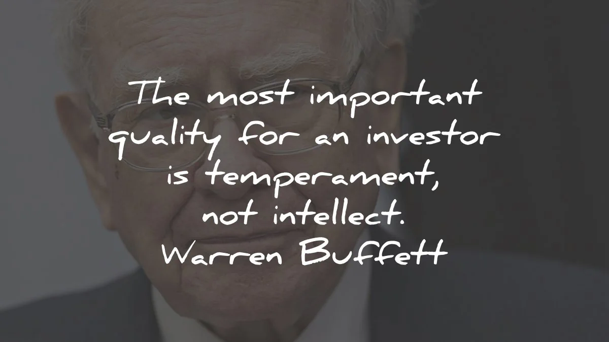 warren buffett quotes most important quality investor temperament intellect wisdom