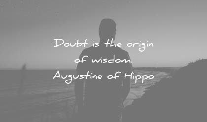 words wisdom quotes doubt the origin augustine of hippo