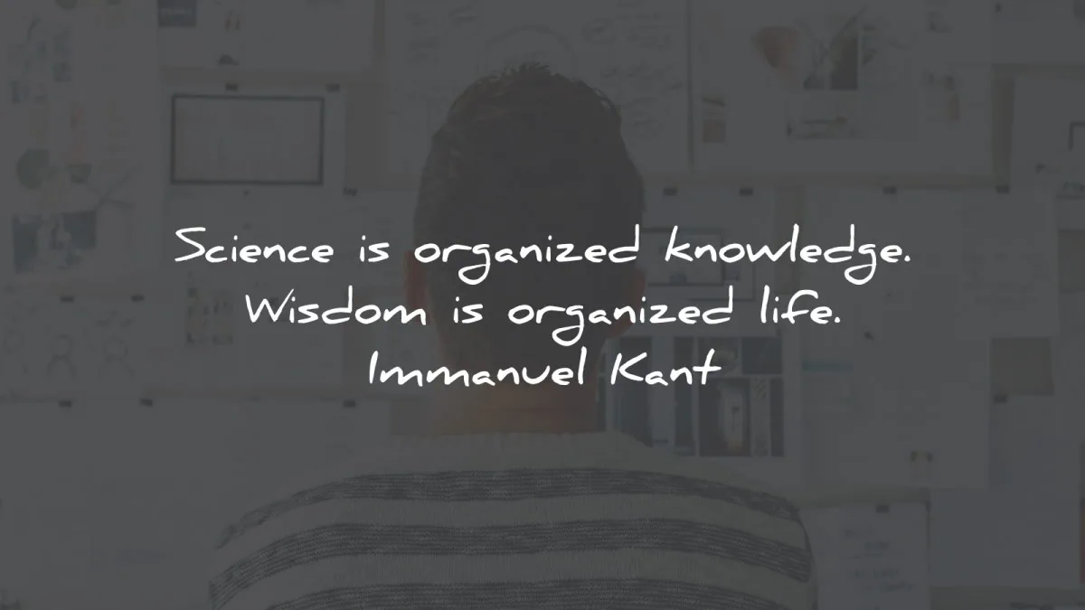 words of wisdom science organized knowledge wisdom life wisdom