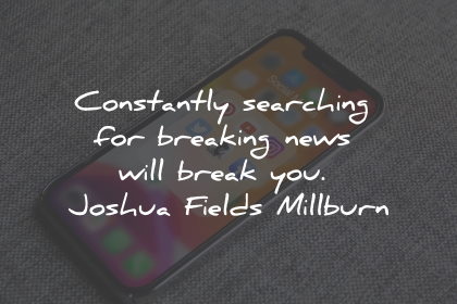 worry quotes constantly searching breaking news joshua fields millburn wisdom