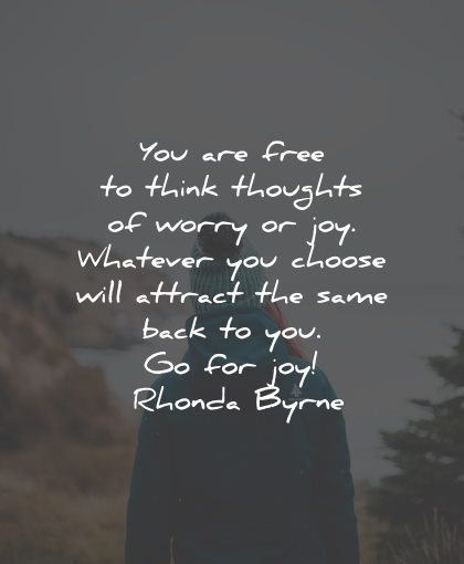 worry quotes free think attract joy rhonda byrne wisdom