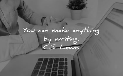 writing quotes you can make anything cs lewis wisdom laptop paper hands