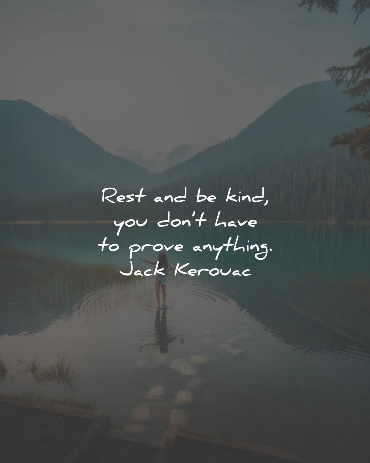 zen quotes rest kind prove anything jack kerouac wisdom